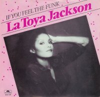 La Toya Jackson / If You Feel The Funk (7