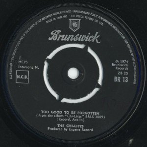 The Chi-Lites / Too Good To Be Forgotten (7