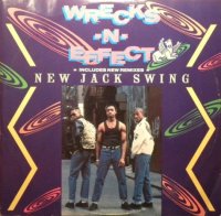 Wrecks-N-Effect / New Jack Swing (12