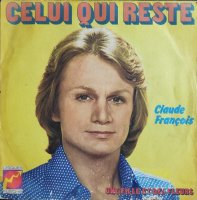 Claude Francois / Celui Qui Reste / Une Fille Et Des Fleurs (7