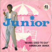 Junior / Mama Used To Say (American Remix) (7