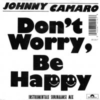 Johnny Camaro / Don't Worry, Be Happy (7