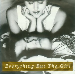 Everything But The Girl – Don't Leave Me Behind (7