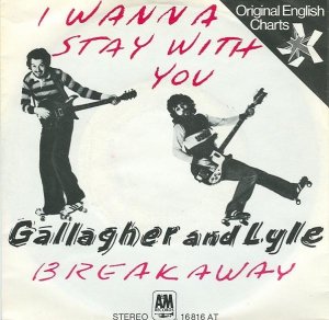 Gallagher & Lyle / I Wanna Stay With You (7