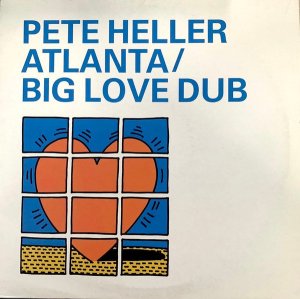 Pete Heller / Atlanta / Big Love Dub (12