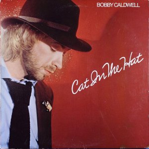 BOBBY CALDWELL / CAT IN THE HAT (LP)