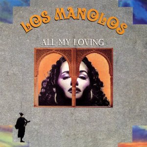 Los Manolos / All My Loving (7