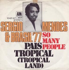 Sergio Mendes & Brasil '77 / Pais Tropical (Tropical Land) (7