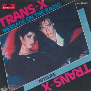 Trans-X / Message On The Radio (7