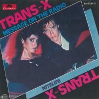Trans-X / Message On The Radio (7