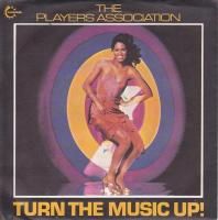 The Players Association / Turn The Music Up! (7