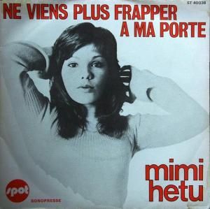 Mimi Hetu / Ne Viens Plus Frapper A Ma Porte (7
