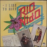 Rio Nido / I Like To Riff (LP)