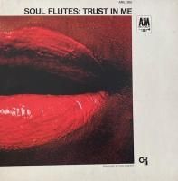 Soul Flutes / Trust In Me (LP)