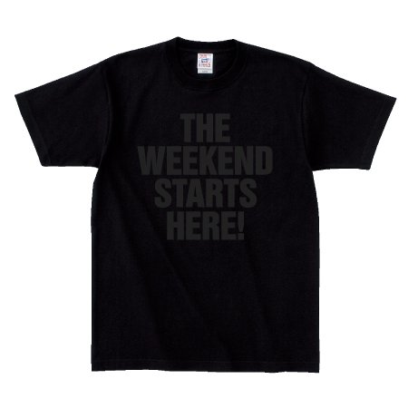 The Weekend Starts Here! Tシャツ【サイズM】ブラック - 60s ...