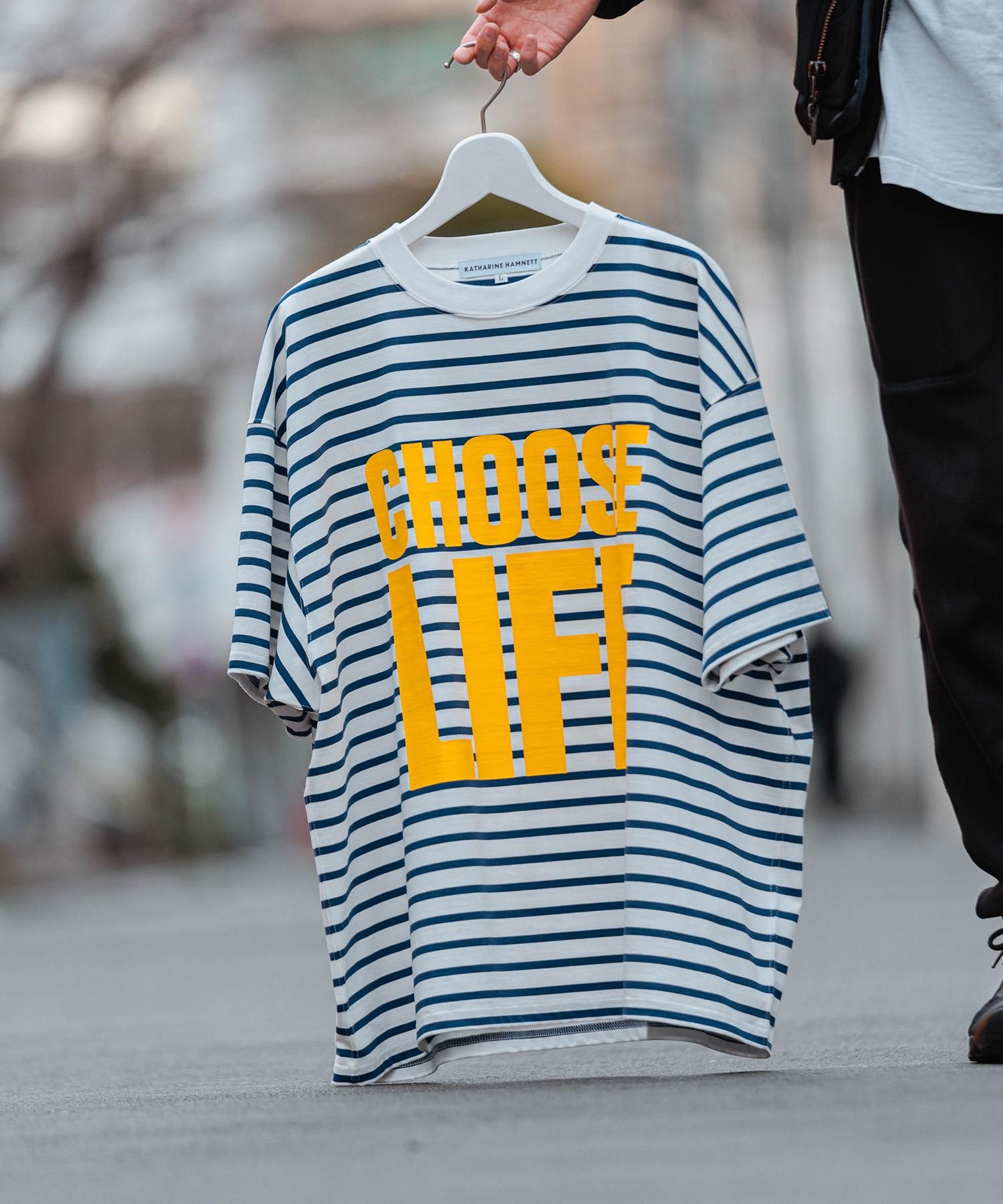 KATHARINE HAMNETT/キャサリンハムネット ´CHOOSE LIFE´ BORDER BIG TEE-